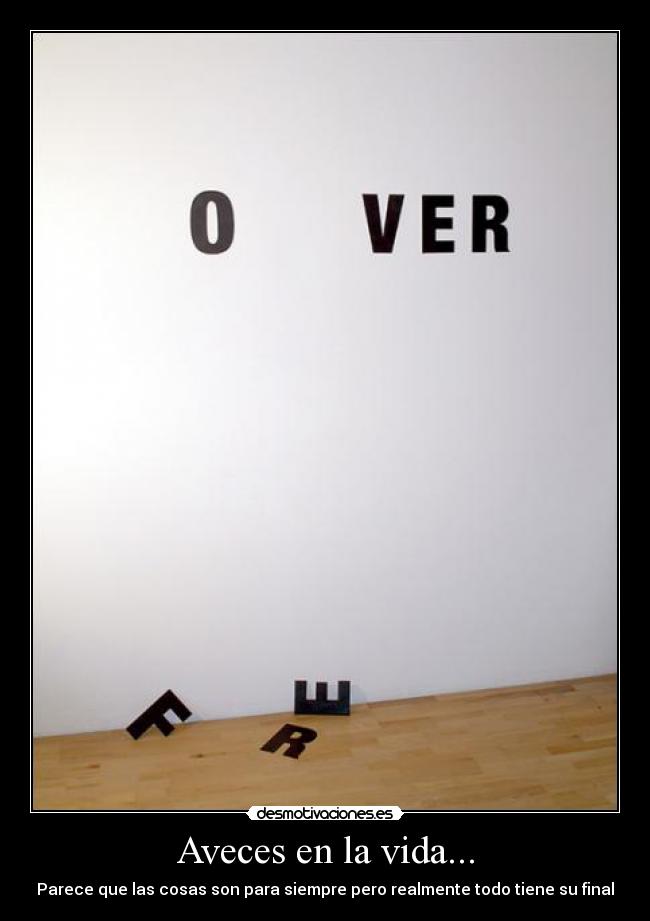 carteles vida andryxforever23 desmotivaciones