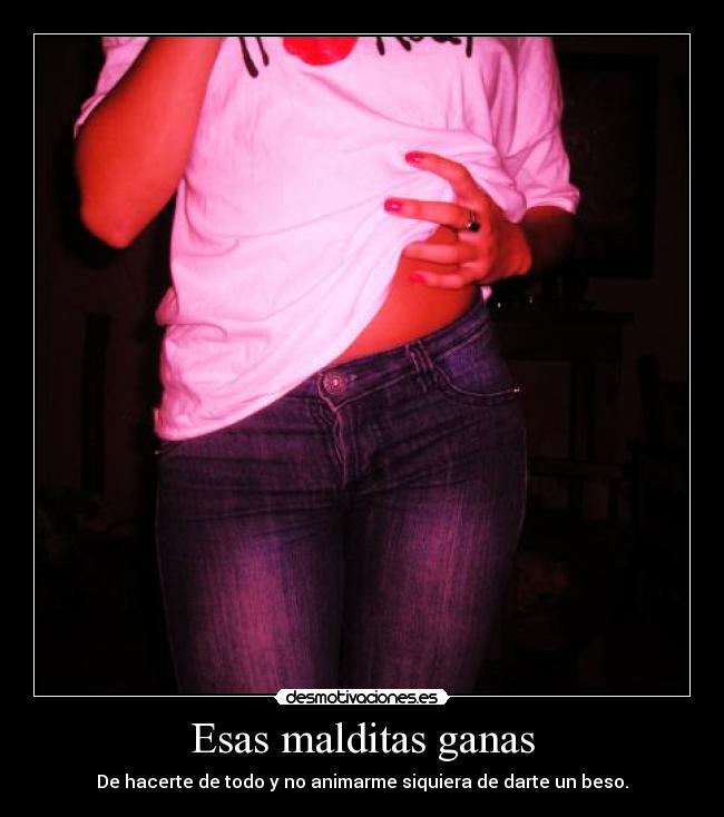 Esas malditas ganas -