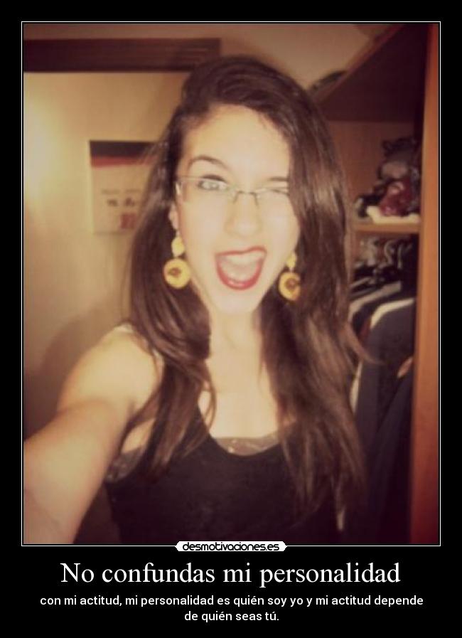 No confundas mi personalidad - 