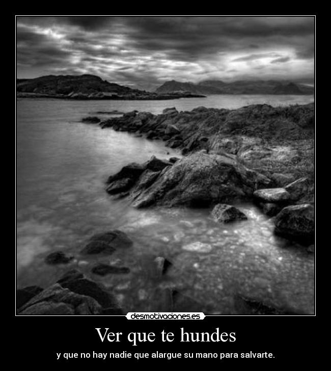 Ver que te hundes - 