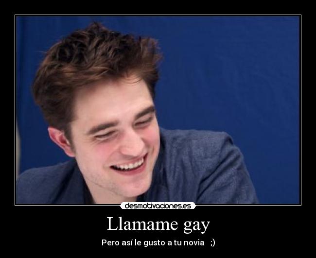 Llamame gay -