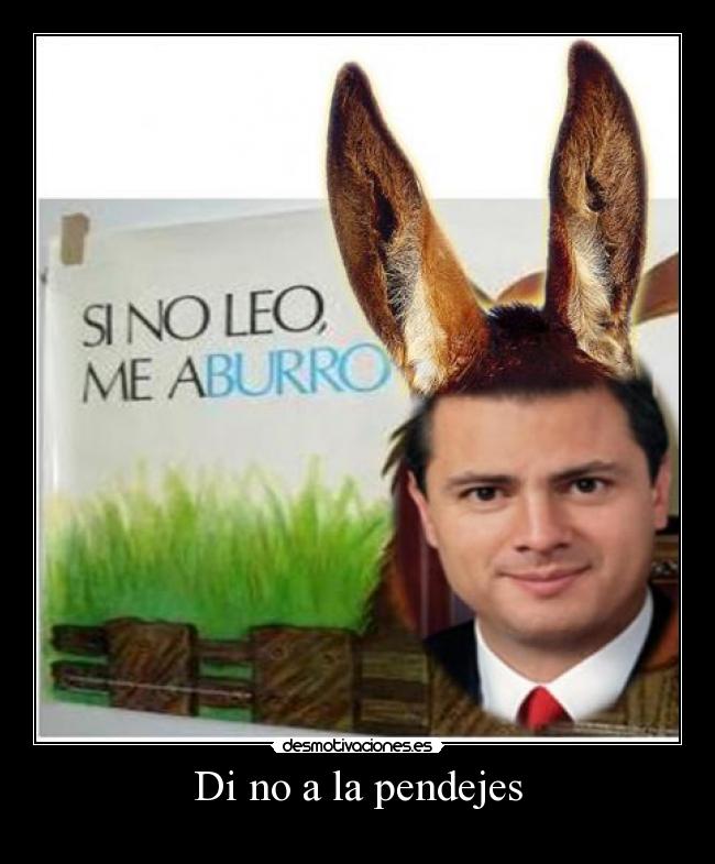 Di no a la pendejes -