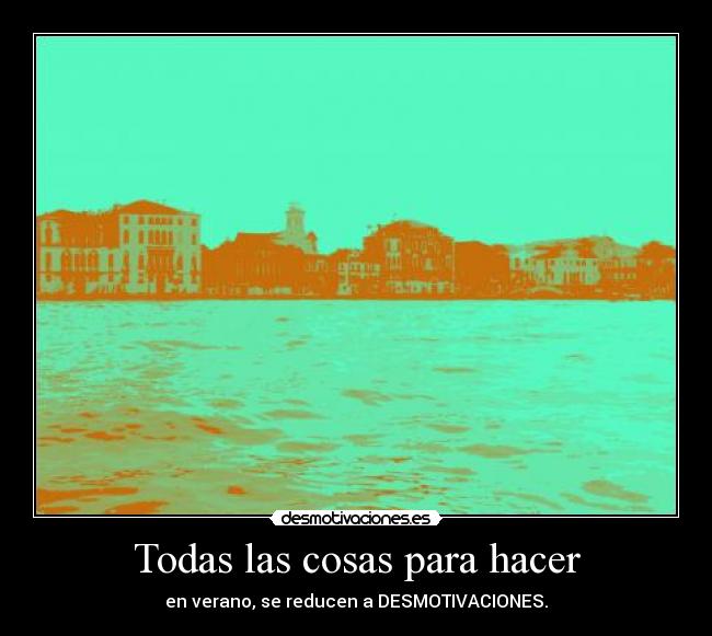 Todas las cosas para hacer -