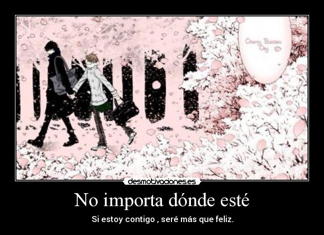 No importa dónde esté -
