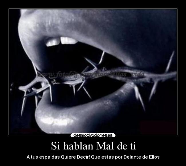 Si hablan Mal de ti - 