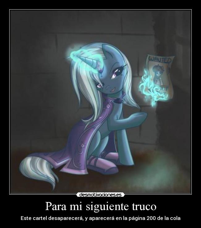 Para mi siguiente truco - Este cartel desaparecerá, y aparecerá en la página 200 de la cola