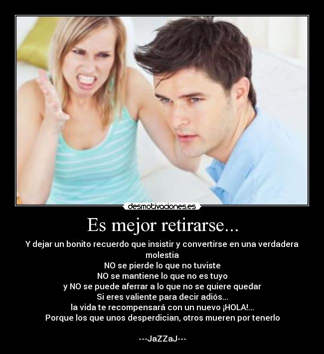 Es mejor retirarse... -
