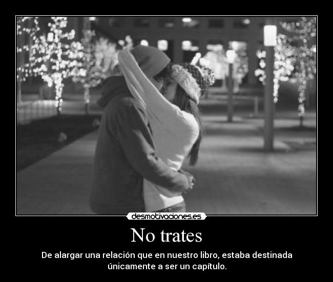No trates -