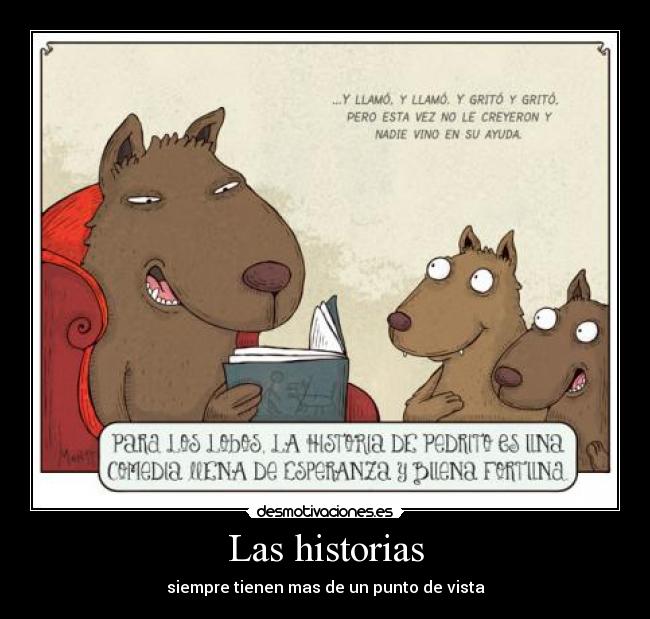 Las historias - siempre tienen mas de un punto de vista