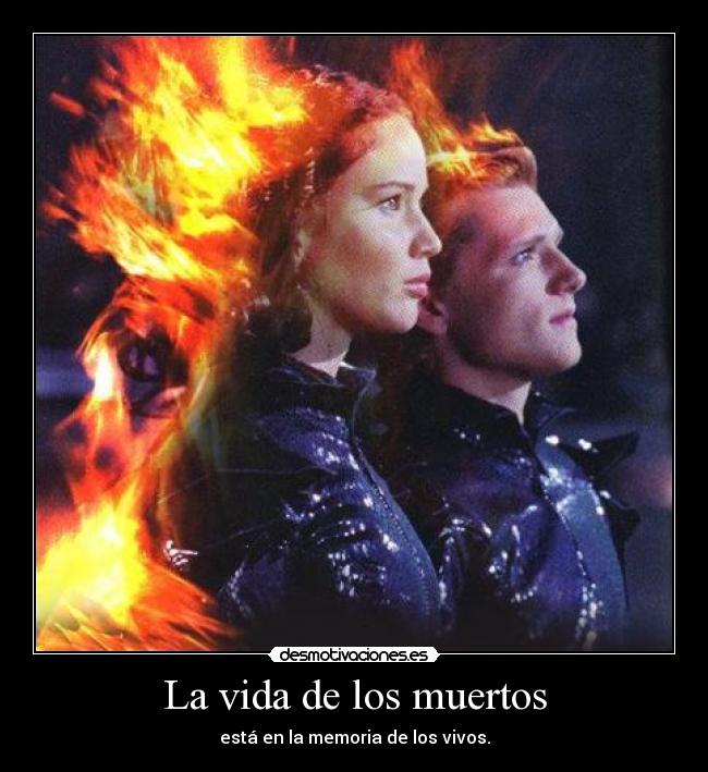 La vida de los muertos - está en la memoria de los vivos.