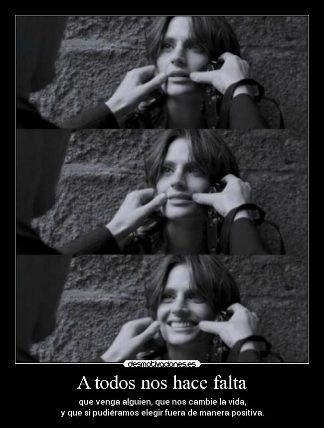 carteles todos nos hace falta desmotivaciones