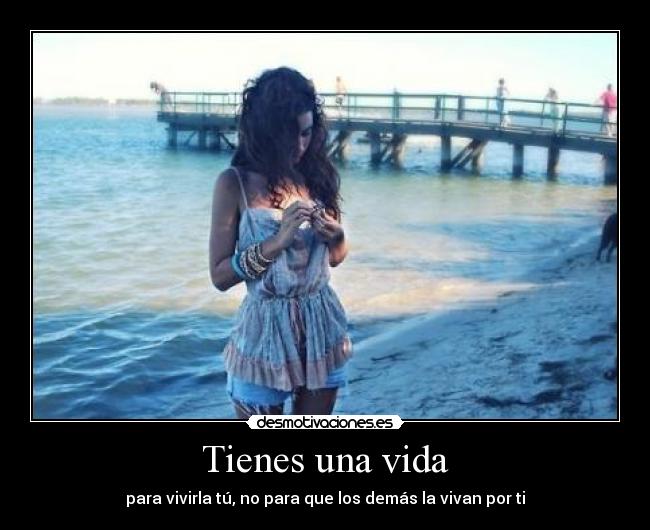 Tienes una vida - 
