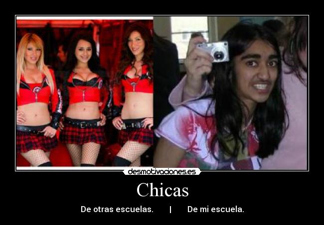Chicas - De otras escuelas. | De mi escuela.