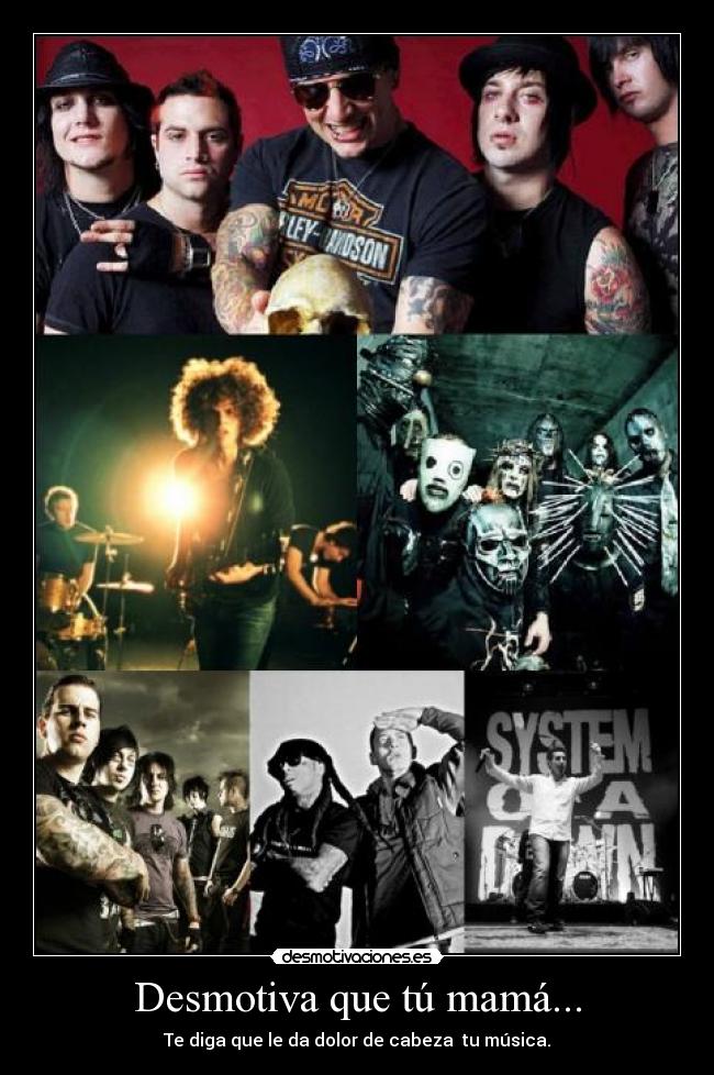 Desmotiva que tú mamá... -
