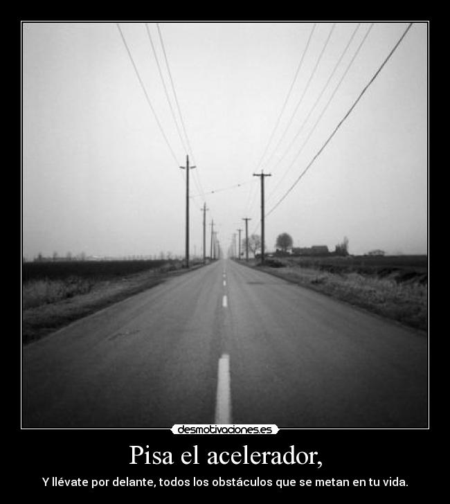 carteles sigue erguido este camino del vida que tan dificil desmotivaciones