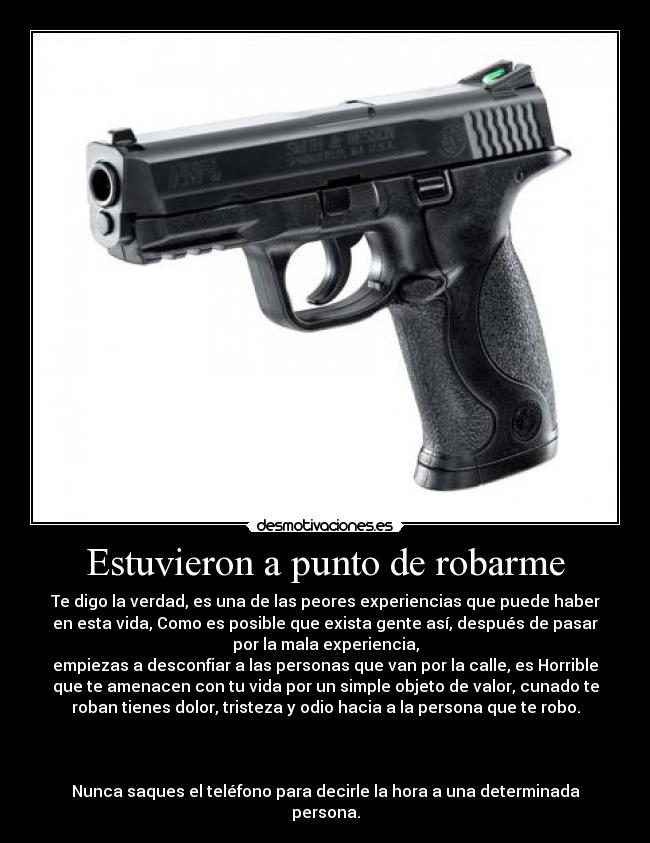 carteles robar advertencia ayuda tristeza odio esta vida puede confiar reloj telefono desmotivaciones