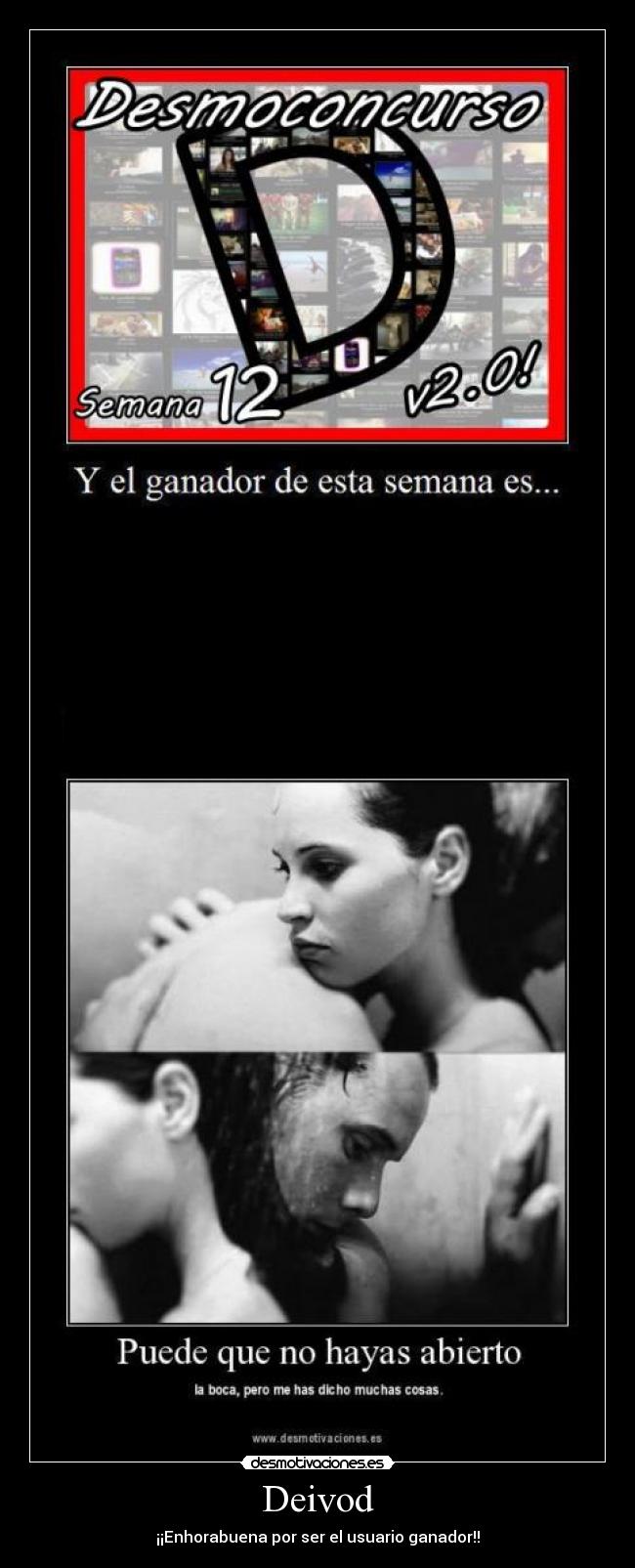 Deivod - ¡¡Enhorabuena por ser el usuario ganador!!