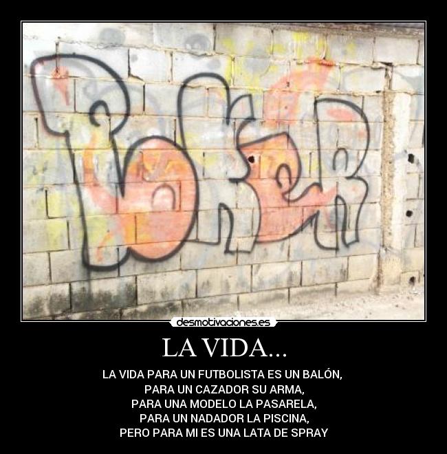 carteles vida spray futbolista balon cazador arma modelo pasarela nadador piscina lata graffiti desmotivaciones