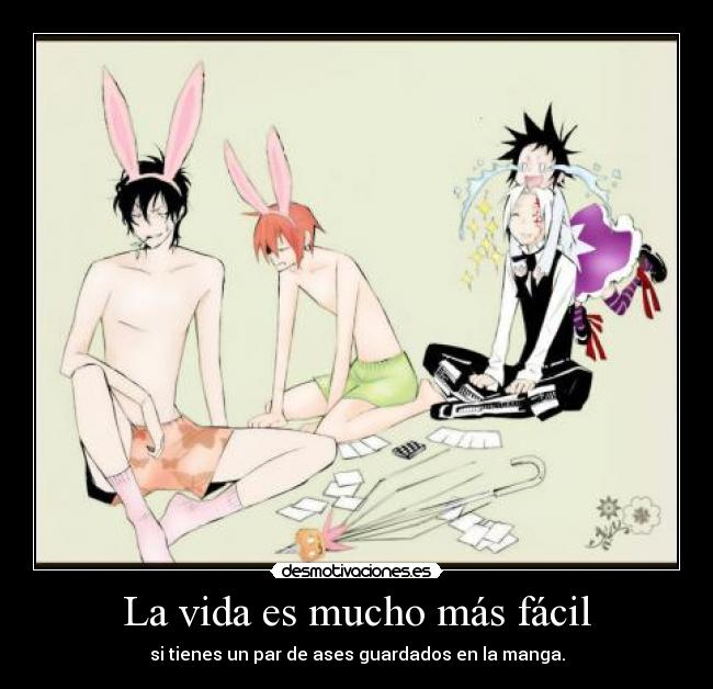 La vida es mucho más fácil - si tienes un par de ases guardados en la manga.