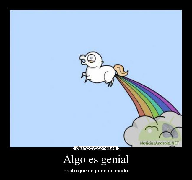 Algo es genial -