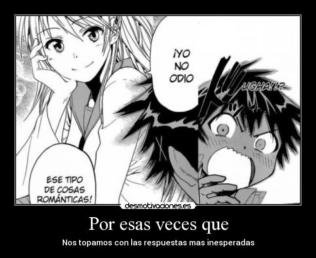 Por esas veces que - Nos topamos con las respuestas mas inesperadas