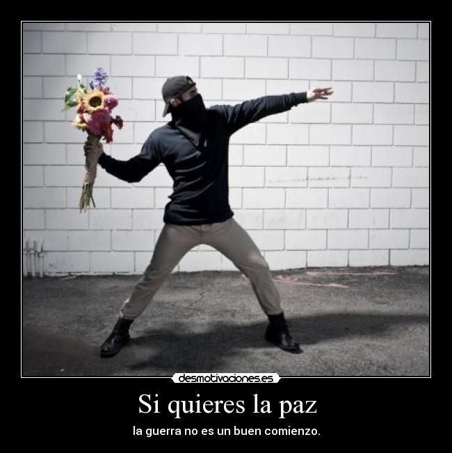 Si quieres la paz -