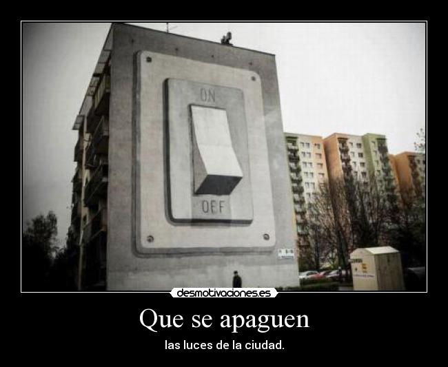 Que se apaguen -