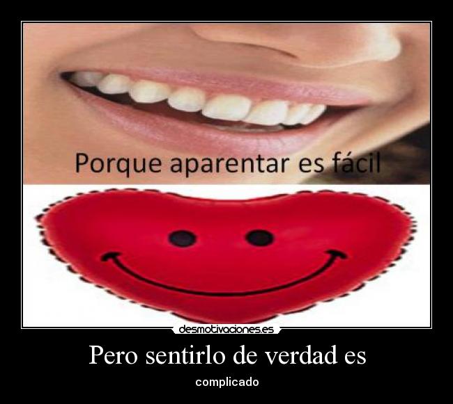Pero sentirlo de verdad es - complicado