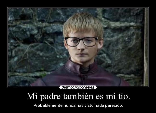 Mi padre también es mi tío. -