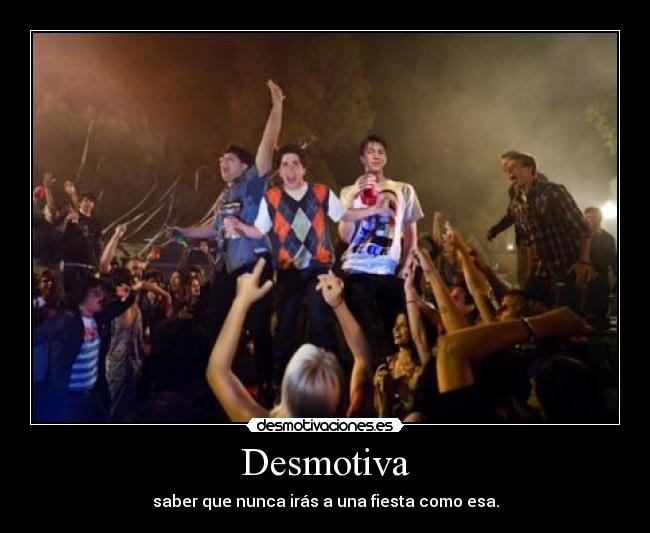 carteles project fiesta desmotiva locura desmotivaciones