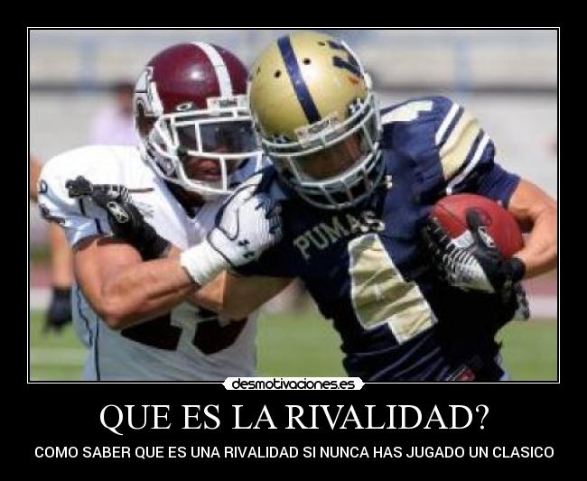 QUE ES LA RIVALIDAD? - COMO SABER QUE ES UNA RIVALIDAD SI NUNCA HAS JUGADO UN CLASICO