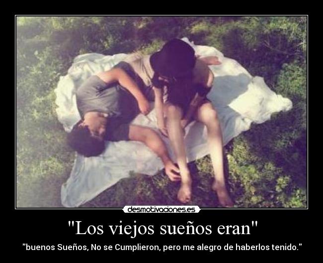 Los viejos sueños eran - 