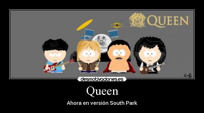 Queen -