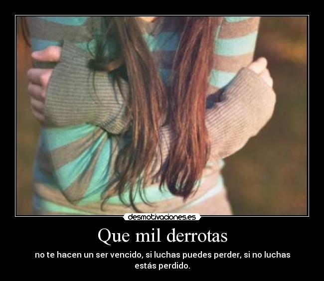 Que mil derrotas - 