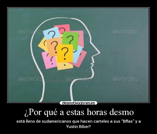 ¿Por qué a estas horas desmo -