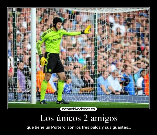 carteles amigos desmotivaciones arqueros futbol official desmotivaciones