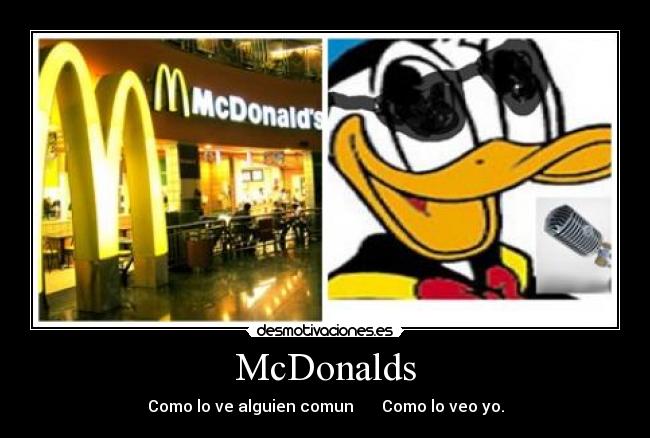 McDonalds - Como lo ve alguien comun Como lo veo yo.