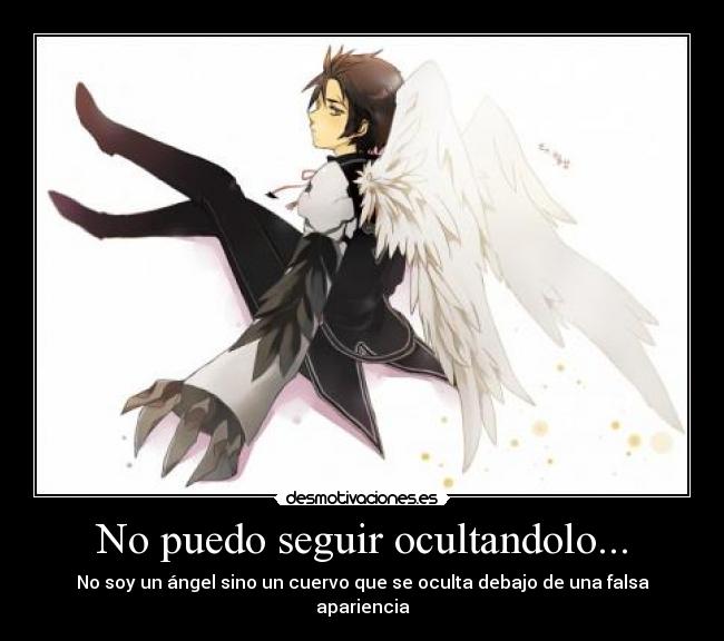 No puedo seguir ocultandolo... -