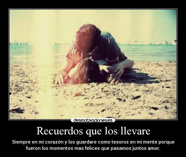 Recuerdos que los llevare -