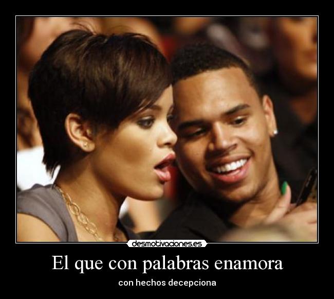 El que con palabras enamora -