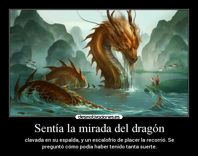 Sentía la mirada del dragón - 