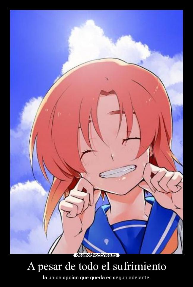 A pesar de todo el sufrimiento - la única opción que queda es seguir adelante.