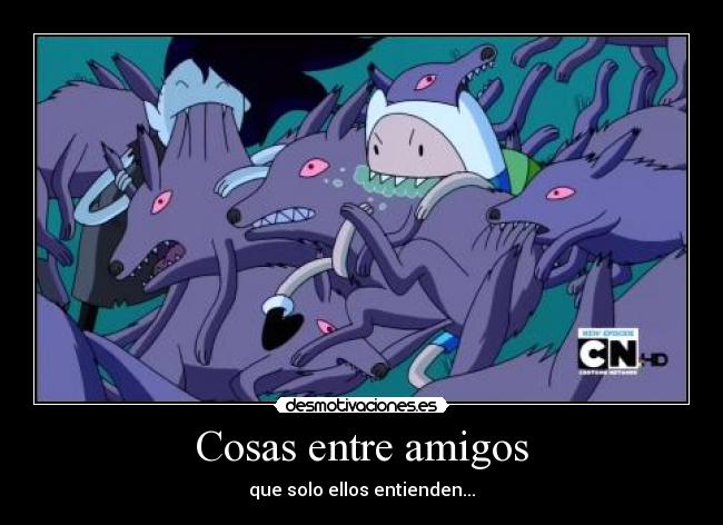Cosas entre amigos - 