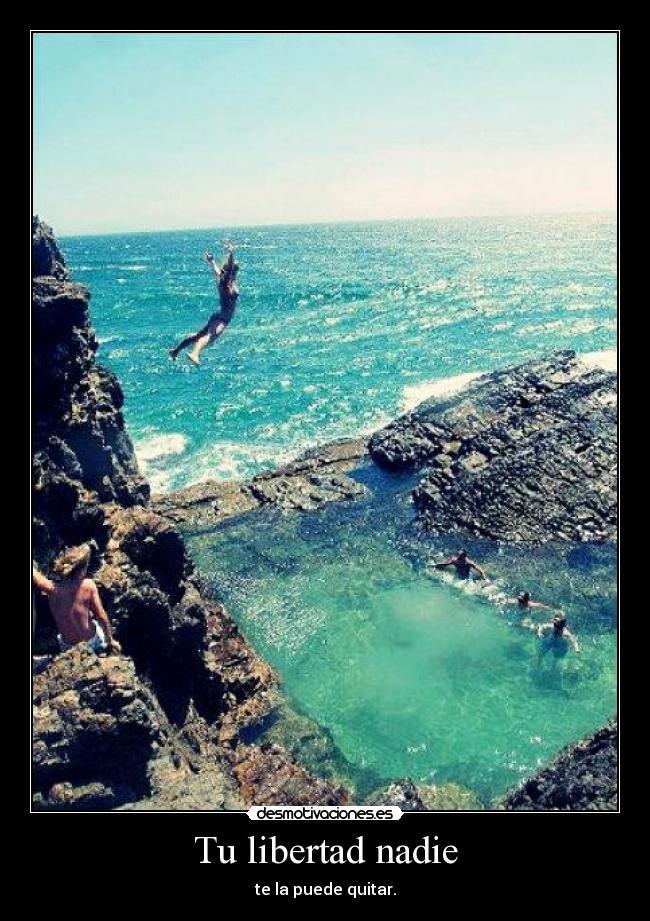 Tu libertad nadie -
