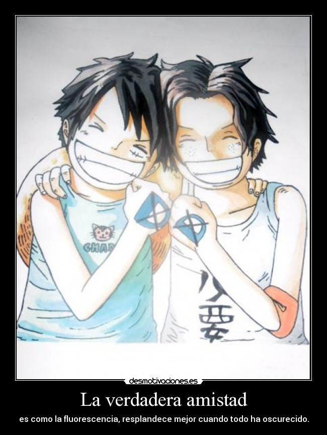 La verdadera amistad - es como la fluorescencia, resplandece mejor cuando todo ha oscurecido.