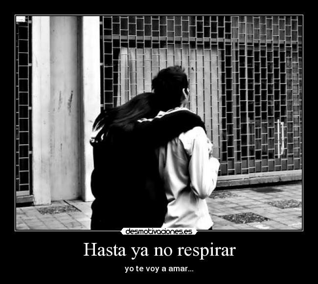 Hasta ya no respirar - 