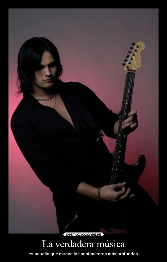 La verdadera música - es aquella que mueve los sentimientos más profundos.