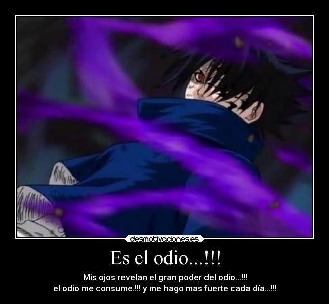 Es el odio...!!! - Mis ojos revelan el gran poder del odio...!!!
el odio me consume.!!! y me hago mas fuerte cada día...!!!