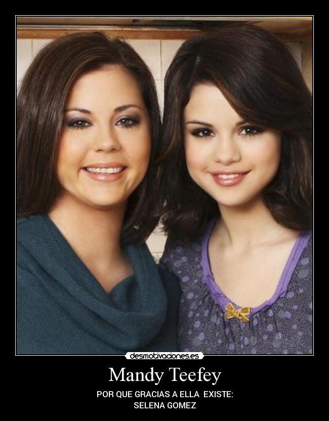 Mandy Teefey - POR QUE GRACIAS A ELLA EXISTE:
SELENA GOMEZ