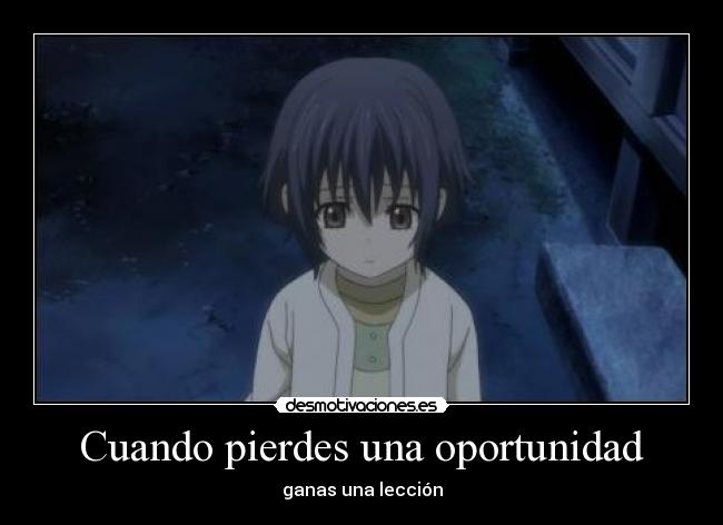 Cuando pierdes una oportunidad - ganas una lección